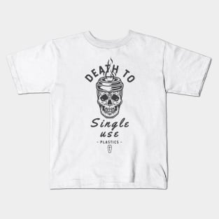 Death to single use plastics Kids T-Shirt